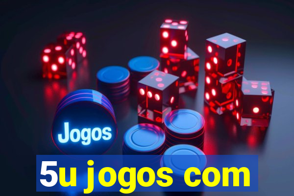 5u jogos com